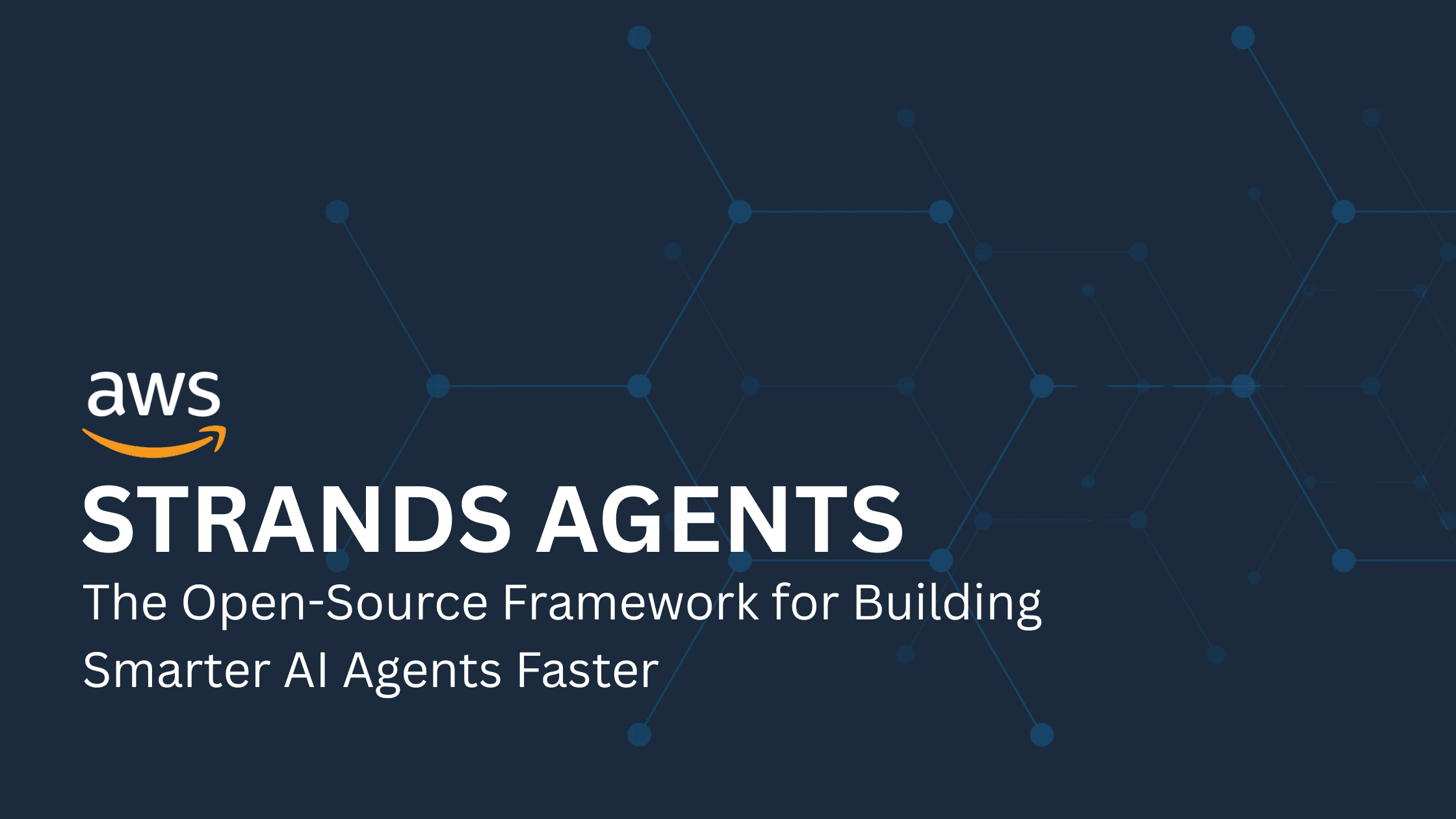 AWS Strands Agents: The Open-Source SDK Transforming AI Agent Development