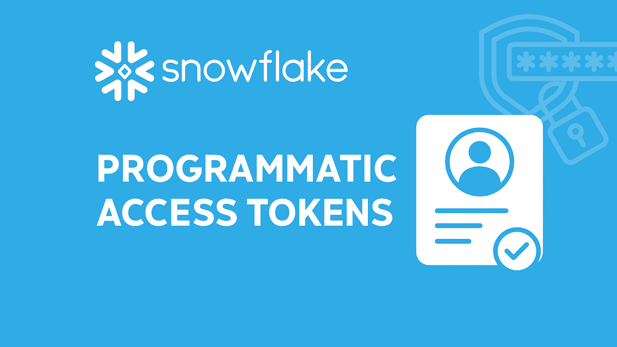 Snowflake Programmatic Access Tokens: Enabling Secure App Integration