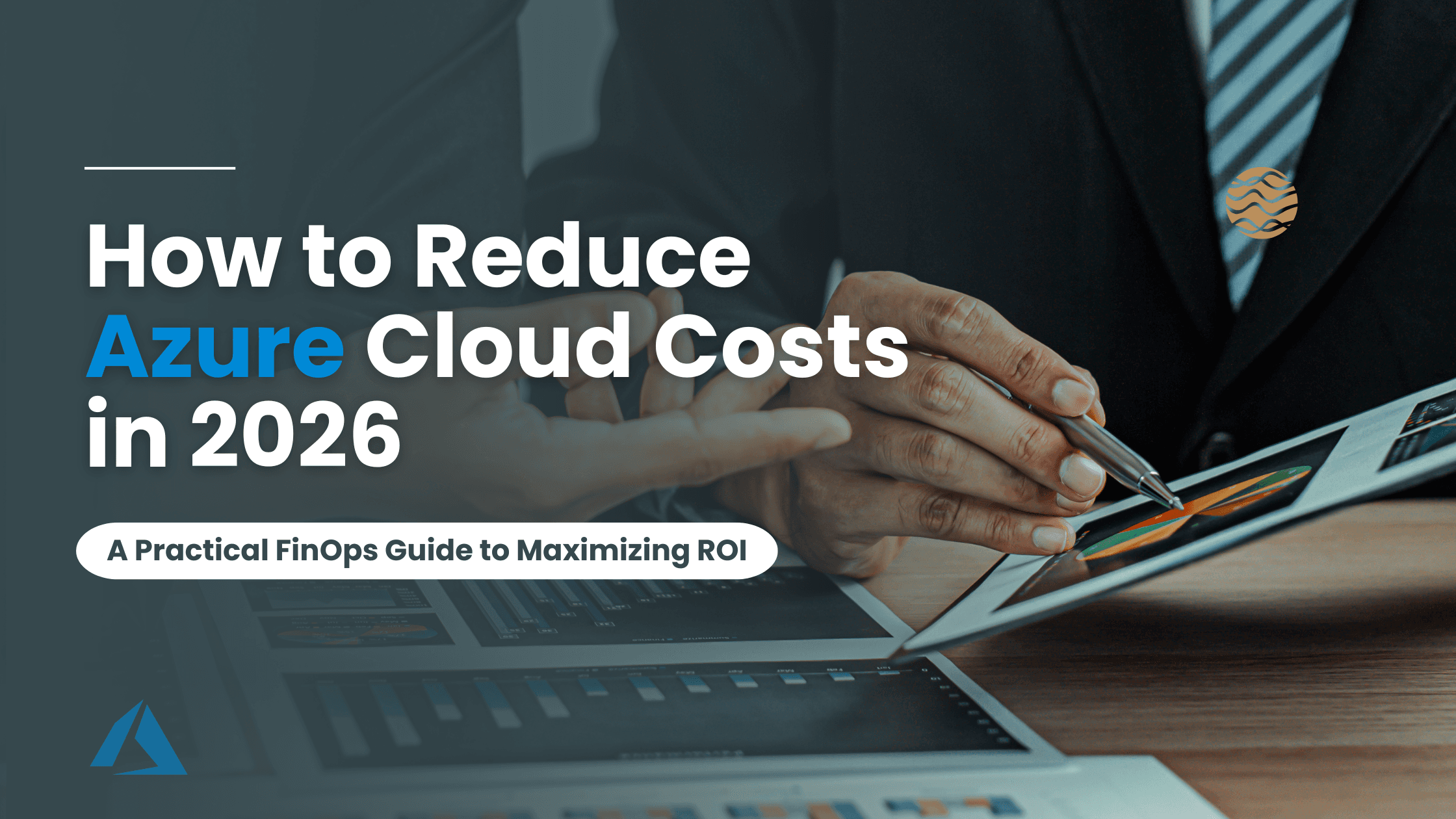Maximizing ROI with Azure: Cost Optimization Strategies for 2026