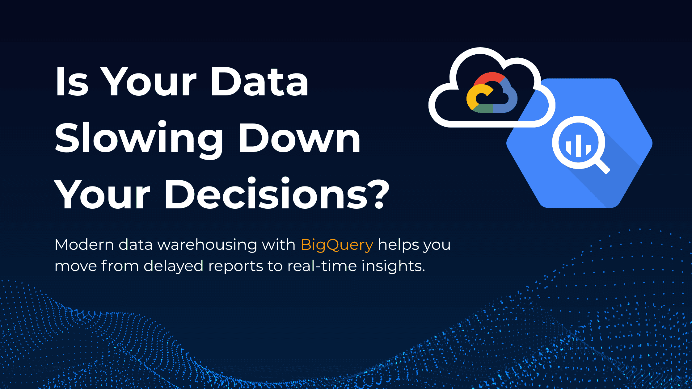 Complete Guide to Modern Data Warehousing with Google BigQuery (2026)