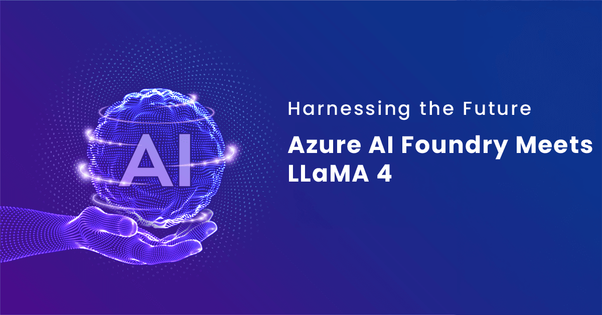 Harnessing the Future: Azure AI Foundry Meets LLaMA 4